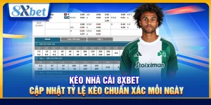 Kèo Nhà Cái 8xbet – Cập Nhật Tỷ Lệ Kèo Chuẩn Xác Mỗi Ngày