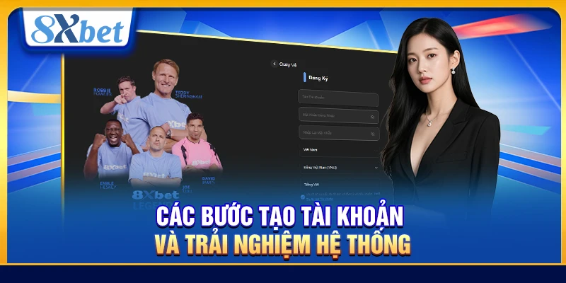 Các bước tạo tài khoản và trải nghiệm hệ thống