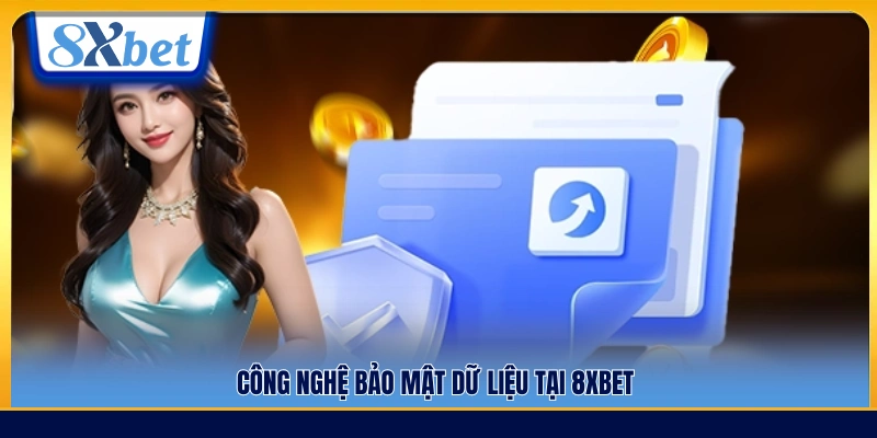 Giải pháp kỹ thuật đảm bảo an toàn dữ liệu tại 8x Bet
