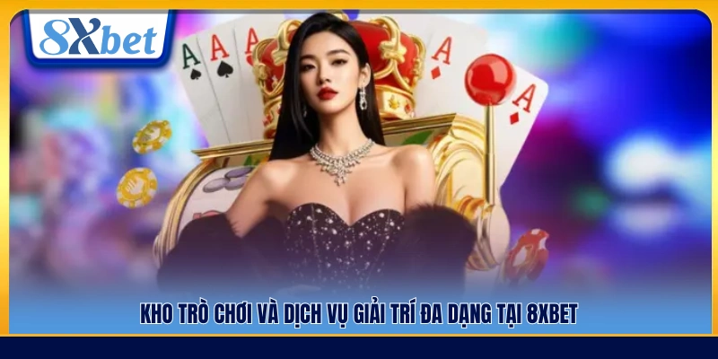 Hệ thống trò chơi và dịch vụ giải trí phong phú