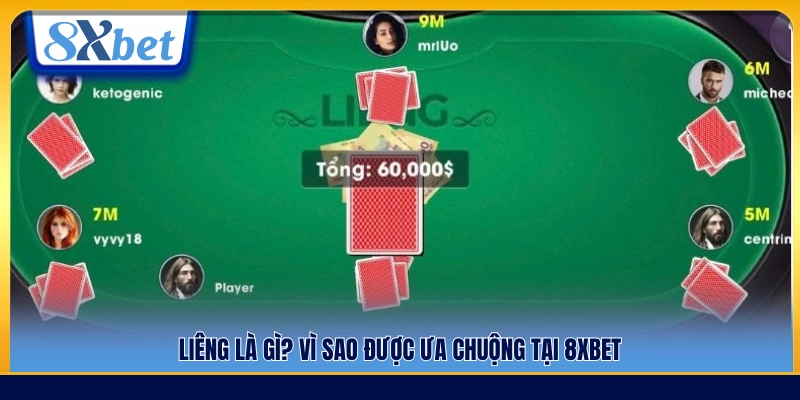Giới thiệu game Liêng 8xbet 