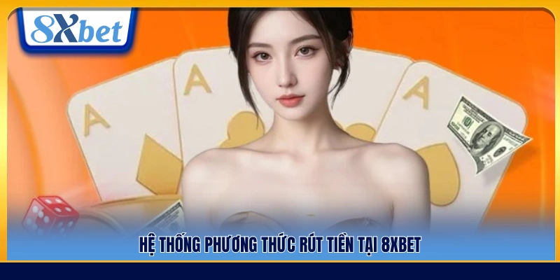 Các phương thức rút tiền được tích hợp